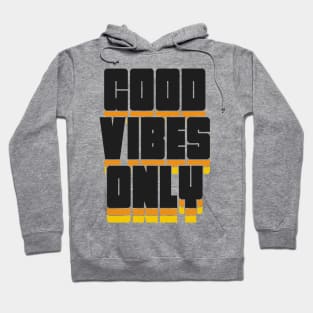 Good Vibes Only - Statement / Slogan Quotes Saying Hoodie